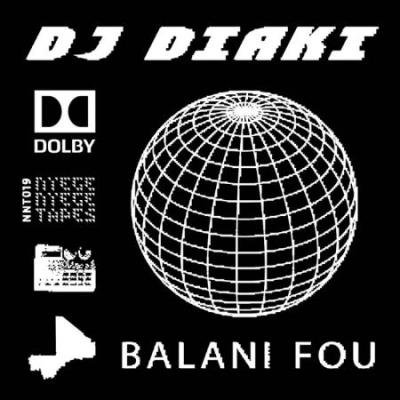 Dj DIaki - Balani Fou (2020)