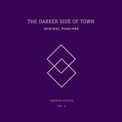 The Darker Side Of Town (Minimal Punches), Vol. 2 (2020)