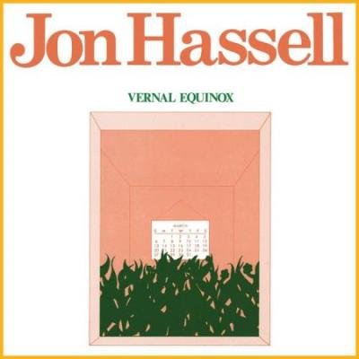 Jon Hassell - Vernal Equinox (Remastered) (2020)