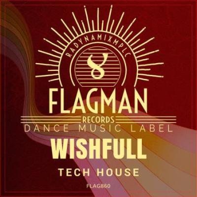 Wishful Tech House (2020)