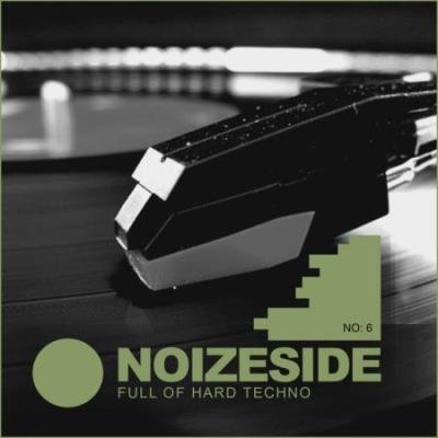 Full Of Hard Techno: Noizeside No 6 (2020)