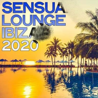 Sensual Lounge Ibiza 2020 (Electronic Lounge & Chillout Sunset Ibiza 2020) (2020)