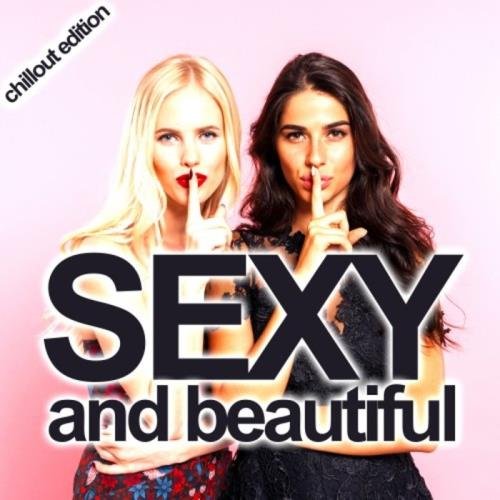 Sexy and Beautiful (Chillout Edition) (2020)