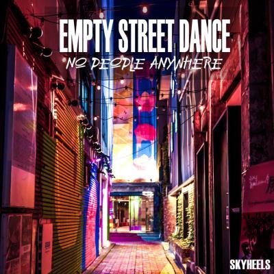 Empty Street: Dance No People Anywhere (2020)