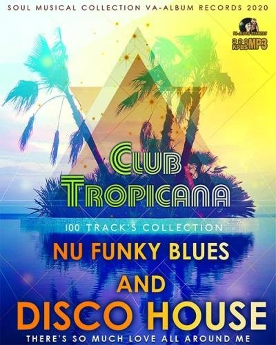 Club Tropicana: Nu Funky Blues And Disco House (2020)