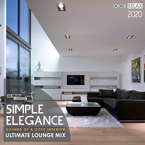 Simple Elegance: Ultimate Lounge Mix (2020)