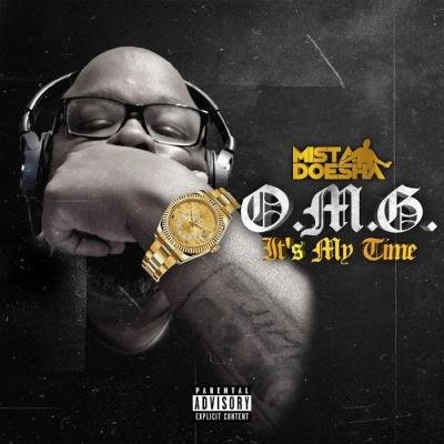 Mista Doesha - O.M.G. It's My Time (2020)