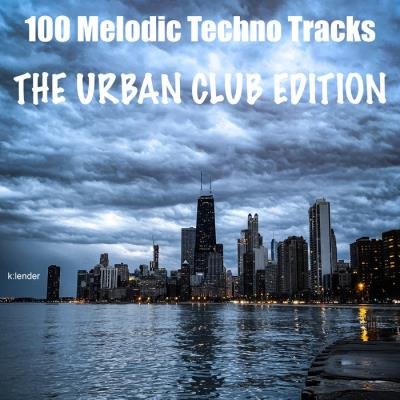 100 Melodic Techno Tracks The Urban Club Edition (2020)