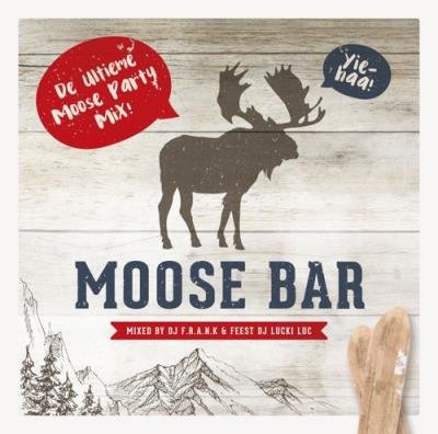 Moose Bar (Mixed By DJ F.R.A.N.K & Feest DJ Lucki Luc) [2CD] (2018) FLAC