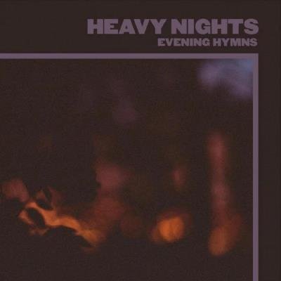 Evening Hymns - Heavy Nights (2020)
