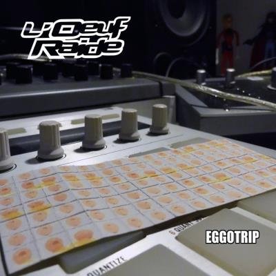 L'Oeuf Raide - Eggotrip (2020)