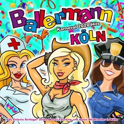 Ballermann Koln - Karneval 2020 Hits (Xxl Colonia Schlager Jecken Party Fasching und Apres Ski Kracher in Kolle) (2020)