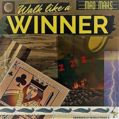MadMaks - Walk Like A Winner (2020)