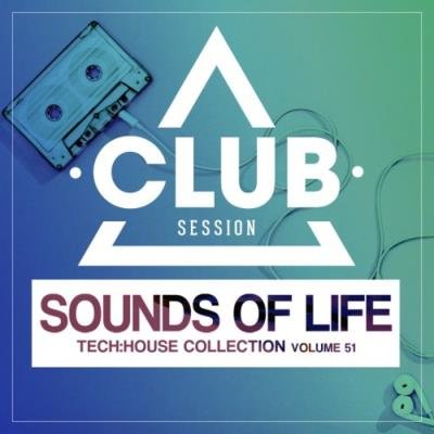 Sounds of Life - Tech:House Collection, Vol. 51 (2020)