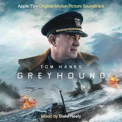 Blake Neely - Greyhound (Apple TV Original Motion Picture Soundtrack) (2020)