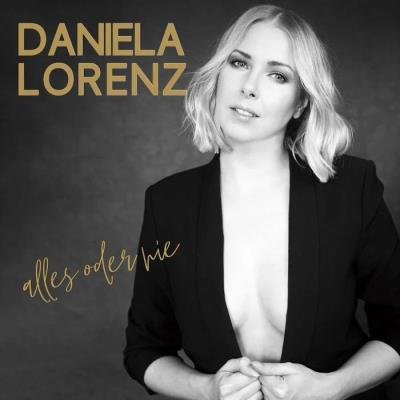 Daniela Lorenz - Alles oder Nie (2020)