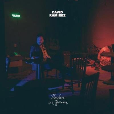 David Ramirez - My Love is a Hurricane (2020)