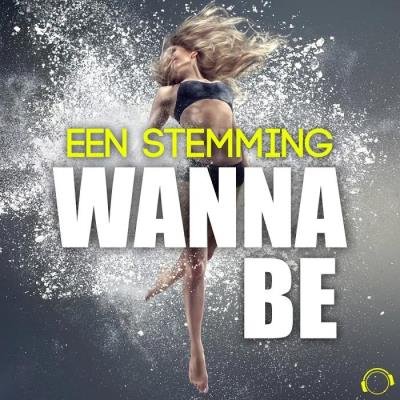 Een Stemming - Wanna Be (2020)