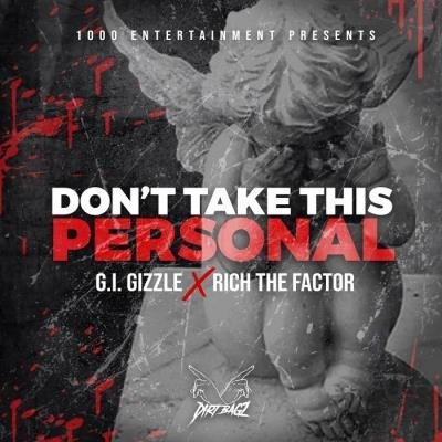 GI Gizzle and Rich the Factor - Don't Take This Personal (2020)