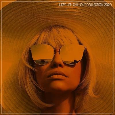 Lazy Life: Chillout Collection 2020 (2020)