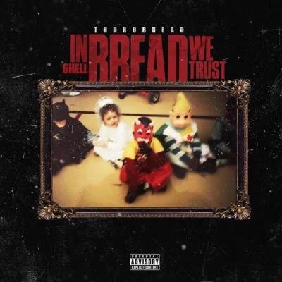 Thorobread - In Bread We Trust (6 Hell) (2020)