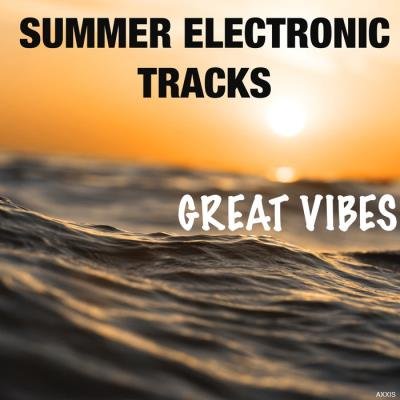 Summer Electronic Tracks: Great Vibes (2020)