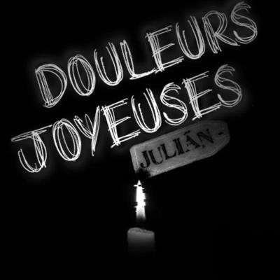 Julian - Douleurs Joyeuses (2020)