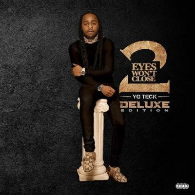Yg Teck - Eyes Won't Close 2 (Deluxe) (2020)