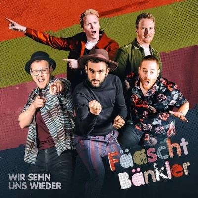 Faeaschtbaenkler - wir sehn uns wieder (2020)