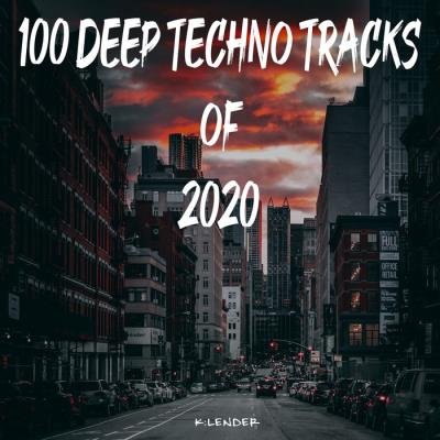 K:lender - 100 Deep Techno Tracks Of 2020 (2020)