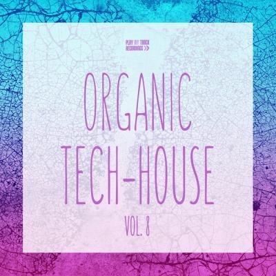 Organic Tech-House, Vol. 8 (2020)