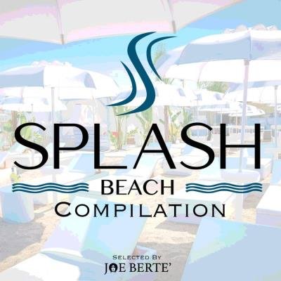 Splash Beach Compilation (Compiled By Joe Berte) (2020)