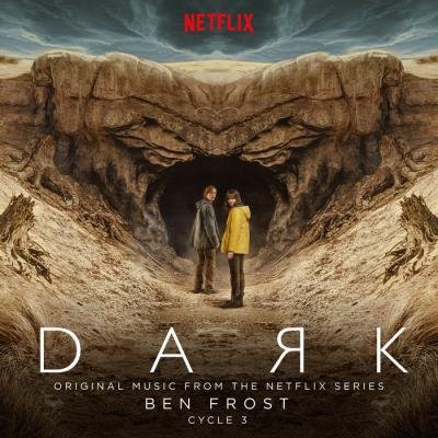 Ben Frost - Dark/Cycle 3 (Original Music From The Netflix Series) (2020)