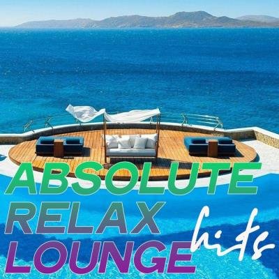 Absolute Relax Lounge Hits (2020)