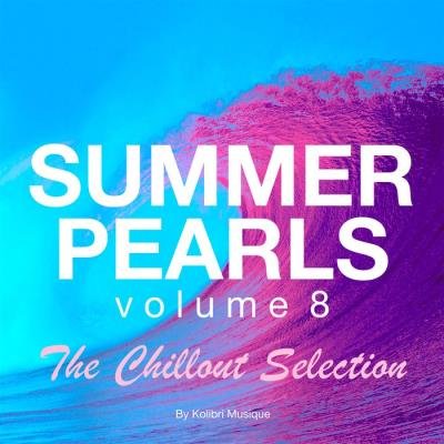 Summerpearls Vol 8 - The Chillout Selection - Presented By Kolibri (2020)