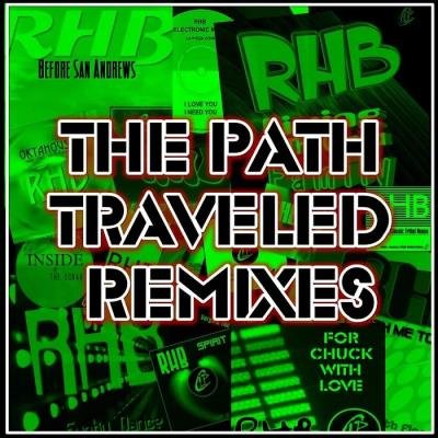 RHB - The Path Traveled Remixes (2020)