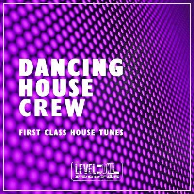 Dancing House Crew (First Class House Tunes) (2020)