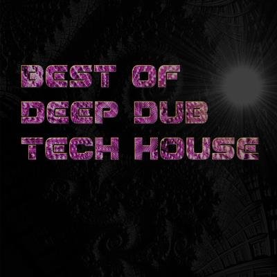 Best of Deep Dub Tech House (2020)