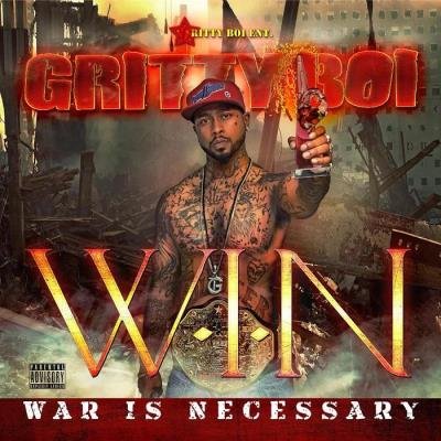 Gritty BOI - WIN War Is Necessary (2020)