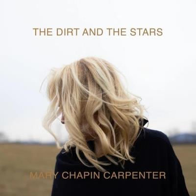 Mary Chapin Carpenter - The Dirt And The Stars (2020)