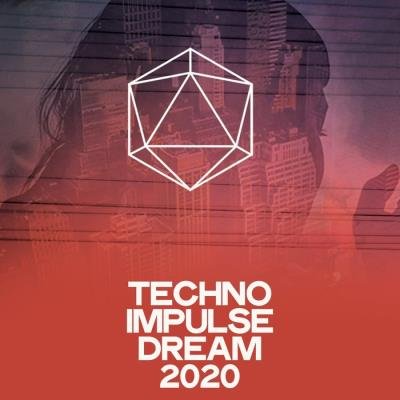 Techno Impulse Dream 2020 (Essential Minimal Techno Music 2020) (2020)