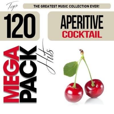 Aperitive Cocktail: Top 120 Mega Pack Hits Cherry (2019)