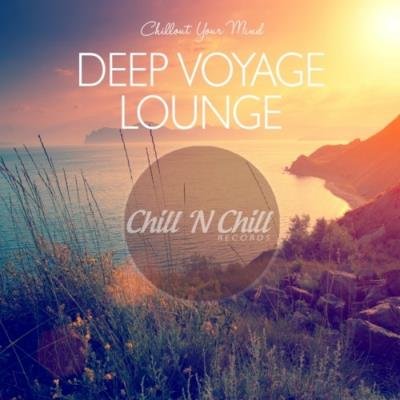 Deep Voyage Lounge / Chillout Your Mind (2020)