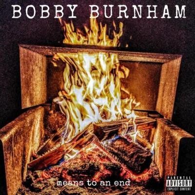 Bobby Burnham - Means to an End (2020)