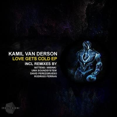 Kamil Van Derson - Love Gets Cold (2020)