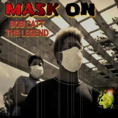 Bob Catt The Legend - Mask On (2020)