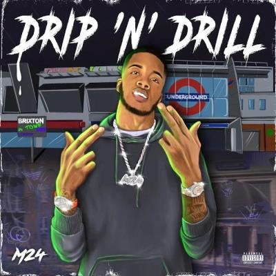 M24 - Drip N Drill (2020)
