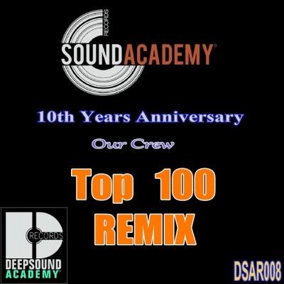 Sound Academy Records 10th Years Anniversary (Top 100 Remixes) (2015)