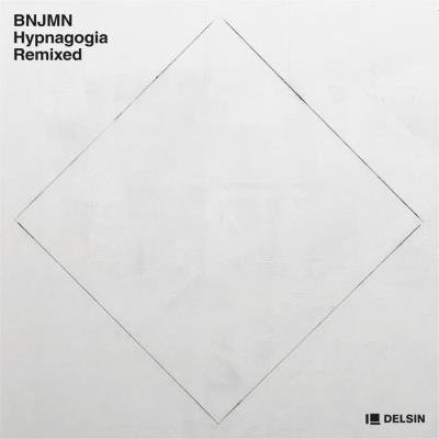BNJMN - Hypnagogia (Remixed) (2020)