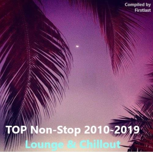 TOP Non-Stop 2010-2019 - Lounge & Chillout (2020)